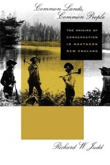 Common Lands, Common People: The Origins of Conservation in Northern New Eng…