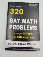 320 SAT Math Problems arranged by Topic and Difficulty Level, …