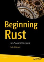 Beginning Rust: From Novice to Professional by Milanesi, Carlo