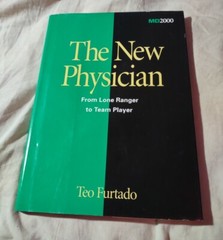 The NEW PHYSICIAN (MD/2000, GRAND ROUNDS PRESS) By Teo Furtado