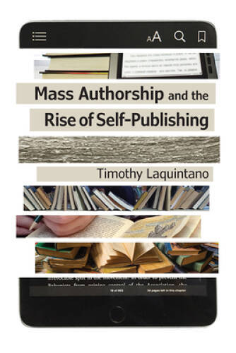 Mass Authorship and the Rise of Self-Publishing (Impressions) – Paperback – GOOD