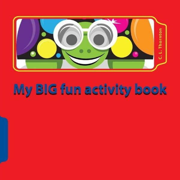 My Big Fun Activity Book: Make Learning Fun