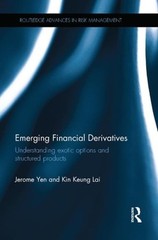 Emerging Financial Derivatives: Understanding exotic options and structured: New