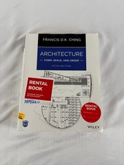 Architecture: Form, Space, and Order by Francis D. K. Ching