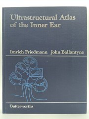 Ultrastructural Atlas of the Inner Ear 1984 325 pages Imrich Friedman Hardcover
