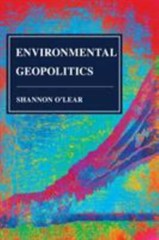 Environmental Geopolitics (Human Geography in the Twenty-First Century: Issues a