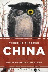 Thinking through China by McCormack, Jerusha