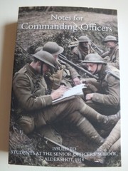 Notes for Commanding Officers: Senior Officers School, Aldershot 1918 *Reprint*