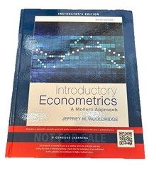 Introductory Econometrics: A Modern Approach by Jeffrey M Wooldridge 6th