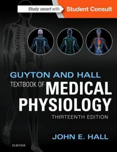 Guyton and Hall Textbook of Medical Physiology (Guyton Physiology), Hall PhD, Jo