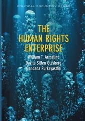 The Human Rights Enterprise: Political Sociology, State Power, a