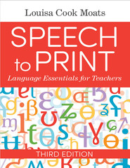 Speech to Print: Language Essentials for Teachers by Louisa Cook Moats…USB