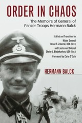 Order in Chaos: The Memoirs of General of Panzer Troops Hermann Balck