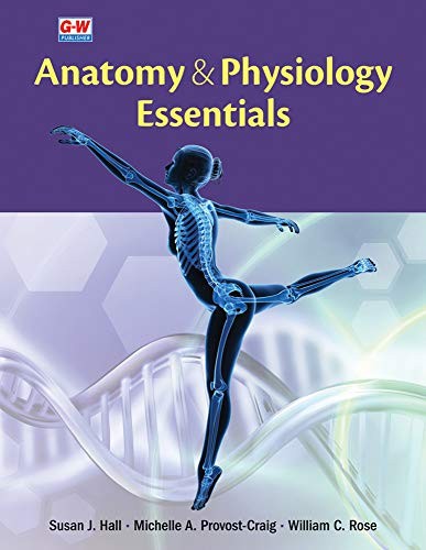 ANATOMY & PHYSIOLOGY ESSENTIALS By Susan J Hall & Michelle A Provost-craig *NEW*