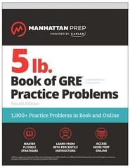 5 lb. Book of GRE Practice Problems, Fourth Edition: 1,800+ Practice Problem…