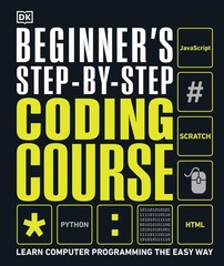 Beginner’s Step-by-Step Coding Course: Learn Computer Programming the Easy W…