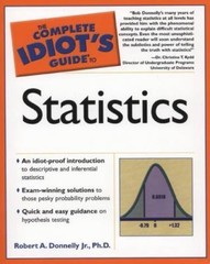 The Complete Idiot’s Guide to Statistics by Robert A. Donnelly Jr.