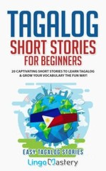 Tagalog Short Stories for Beginners: 20 Captiv… 9781951949358 by Lingo Mastery