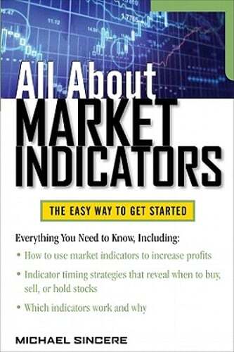All About Market Indicators by Michael Sincere: Used