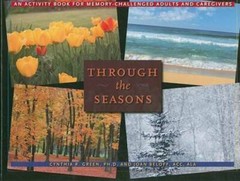 Through the Seasons: An Activity Book for Memory-Challenged Adults and Ca – GOOD