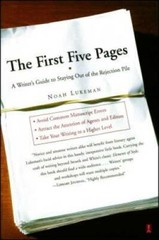 The First Five Pages: A Writer’s Guide To Staying Out of the Rejecti – GOOD