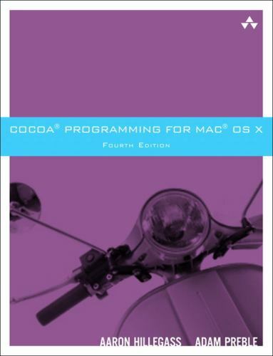 Cocoa Programming for Mac OS X (4th Edition) Hillegass, Aaron, Preble, Adam Pap