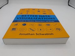 Better Data Visualizations: A – Paperback, by Schwabish Jonathan