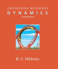 Engineering Mechanics: Dynamics by R. C. Hibbeler