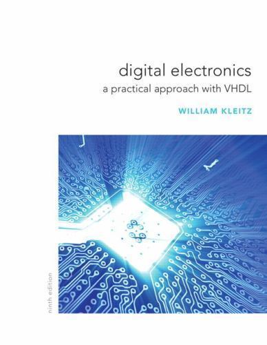 Digital Electronics: A Practical Approach with VHDL by Kleitz, William