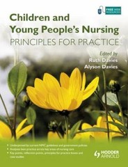 Children and Young People’s Nursing: Principles for Practice