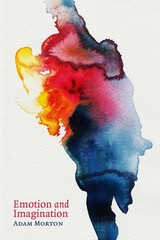 Emotion and Imagination [Paperback] Morton, Adam