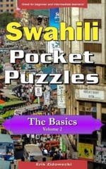 Swahili Pocket Puzzles – The Basics – Volume 2: A Collection Of Puzzles And…