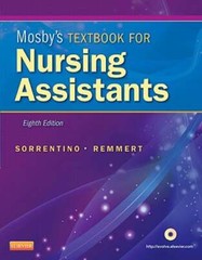 Mosby’s Textbook for Nursing Assistants by RN Sorrentino, Sheila A, PhD: Used