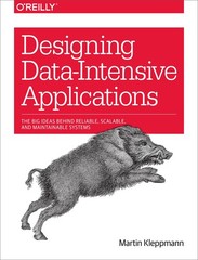 DESIGNING DATA-INTENSIVE APPLICATIONS: THE BIG IDEAS BEHIND REL… Martin Kleppm