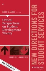 Critical Perspectives on Student Development Theory by Ann Wiley and Staff