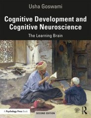 Cognitive Development and Cognitive Neuroscience: The Learning Brain by Goswami