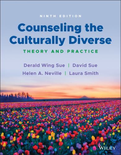 Counseling the Culturally Diverse: Theory and Practice 9e by Derald Wing Sue