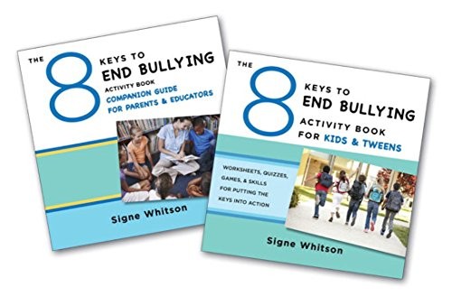 THE 8 KEYS TO END BULLYING ACTIVITY PROGRAM FOR KIDS & By Signe Whitson **NEW**