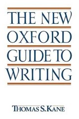 The New Oxford Guide to Writing – Paperback By Kane, Thomas S. – VERY GOOD