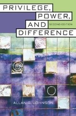 Privilege, Power, and Difference by Allan G Johnson: New