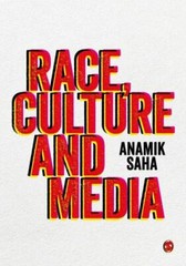 Race Culture and Media by Anamik Saha 2021 New Hardcover Textbook Free Shipping