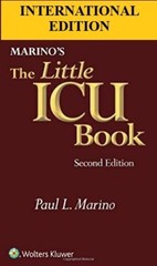 Marino’s the Little ICU Book by Paul L. Marino, 2nd International Edition.