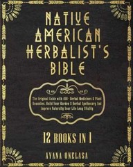 Native American Herbalist’s Bible – – Paperback, by ONELASA AYANA – Very Good