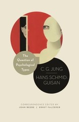 The Question of Psychological Types : The Correspondence of C. G.