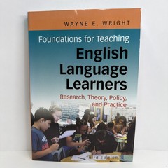 Foundations for Teaching English Language Learners; Wright; 3rd Edition