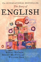 The Story of English: Third Revised Edition – McCrum, Robert|Macneil, Robert…