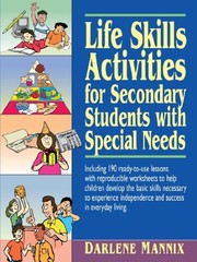 LIFE SKILLS ACTIVITIES FOR SECONDARY STUDENTS WITH SPECIAL By Darlene Mannix