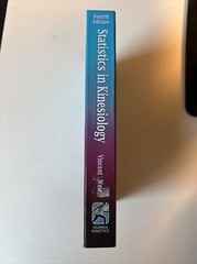Statistics in Kinesiology by Joseph P. Weir and William J. Vincent (2012,…