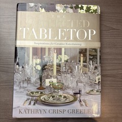 The Collected Tabletop: Kathryn Crisp Greeley SIGNED HCDJ 1st Edition 2nd Print