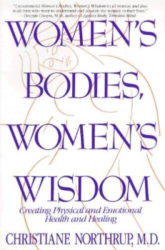 Womens Bodies, Womens Wisdom: Creating Physical And Emotional Health – GOOD